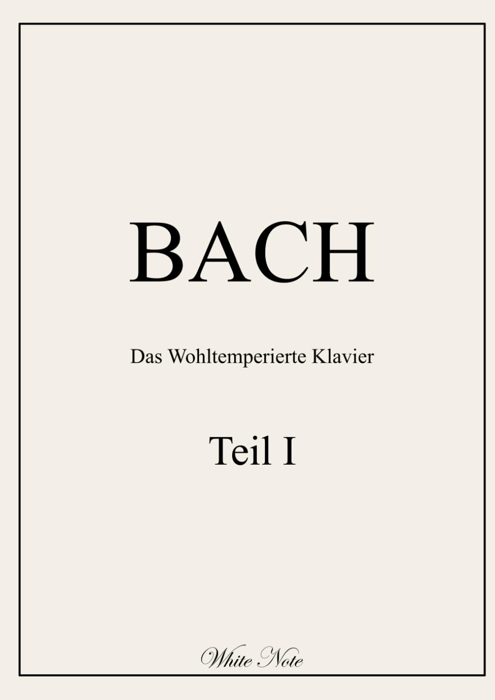 BACH: Das Wohltemperierte Klavier – Teil 1 (kommentiert)