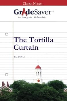 Paperback GradeSaver (TM) ClassicNotes The Tortilla Curtain Study Guide Book