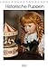 Historische Puppen (Tischkalender 2022 DIN A5 hoch) [Calendar] Greb, P. [Calendar] Greb, P.