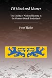 Of Mind and Matter: The Duality of National Identity in the German-Danish Borderlands (Central European Studies)