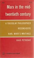 Marx in the Mid-Twentieth Century: A Yugoslav Philosopher Considers Karl Marx's Writings B0007I52WQ Book Cover
