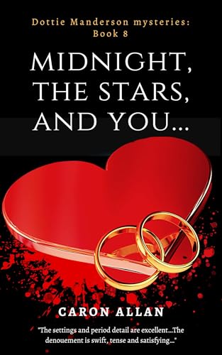 Midnight, The Stars, And You: Dottie Manderson mysteries: Book 8 (English Edition)