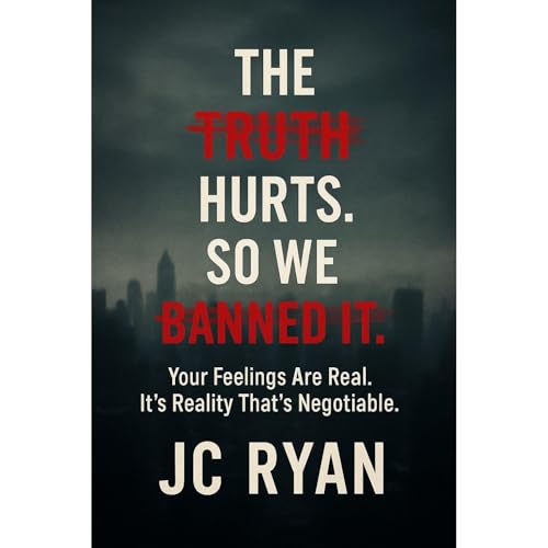 The Truth Hurts. So We Banned It. Audiolibro Por JC Ryan arte de portada