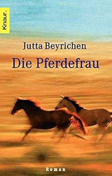 Die Pferdefrau - Book #1 of the Die Pferdefrau