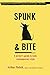 Spunk & Bite: A Writer's Guide to Bold, Contemporary Style