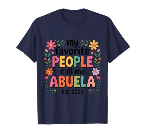 Favorite People Call Me Abuela Est 2025 New Grandma T-Shirt