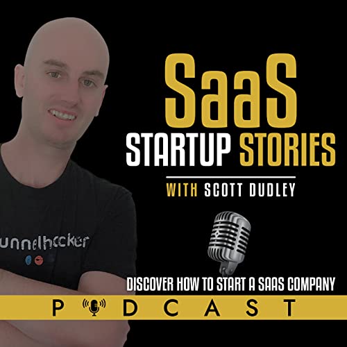 SaaS Startup Stories With Scott Dudley cover art