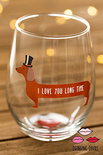 Drinking Divas - I Love You Long Time - 15Oz Stemless Dachshund Dog Wine Glass – Birthday Mother's Dayand Christmas Weiner Dog Gifts | Funny Wine Glasses With Sayings For Dog Lovers #TOP1
