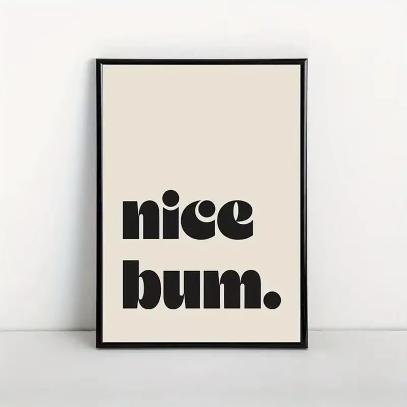 JIANGSHANDAIYOUCAIREN Nice Bum Quotes Wall Art Canvas Painting Poster Print For Living Room Bedroom Home Decor No Frame-30x40cm