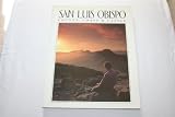 San Luis Obispo: County, Coast and Castle