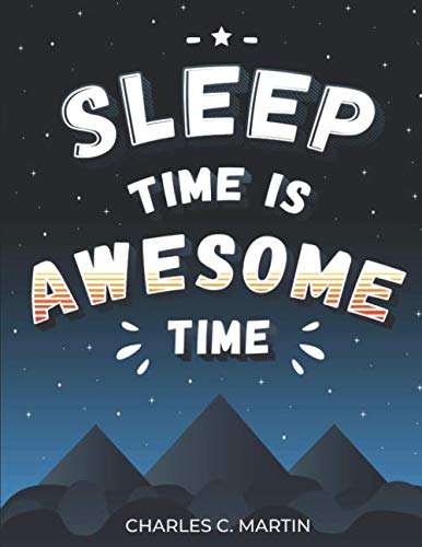 Sleep Time is Awesome Time