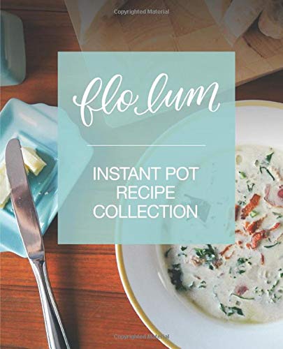 Instant Pot Recipe Collection: Simple and Delicious Pressure Cooker Family Favourites for Beginners Instant Pot Recipe Collection: Simple and Delicious Pressure Cooker Family Favourites for Beginners