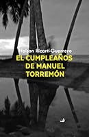 El cumpleaños de Manuel Torremón (Spanish Edition) 9945097628 Book Cover
