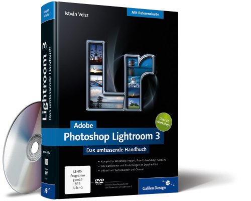 Adobe Photoshop Lightroom 3: Das umfassende Handbuch