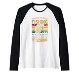 born to go fishing forced to go to school maglia con maniche raglan