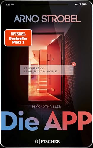 Die App – Sie kennen dich. Sie wissen, wo du wohnst.: Psychothriller (German Edition)