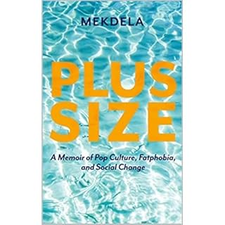 Plus-Size: A Memoir of Pop Culture, Fatphobia, and Social Change Audiolibro Por Mekdela . arte de portada