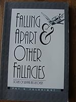 Falling Apart and Other Fallacies: Stories of Survival and Recovery 1880837277 Book Cover