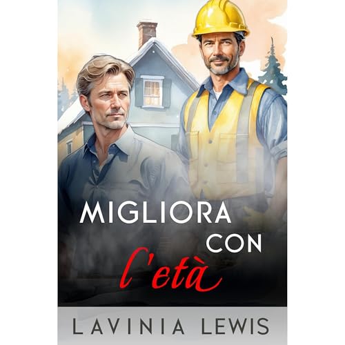 Migliora Con L'et&agrave; Audiolibro Por Lavinia Lewis arte de portada