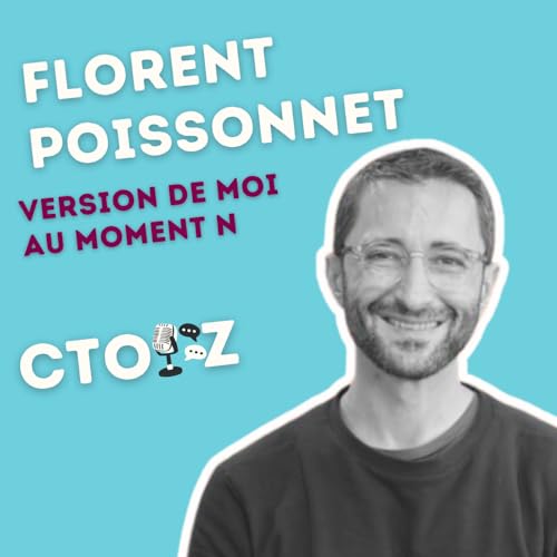 CTO'z #116 Florent Poissonnet, CTO @PlayPlay - "Version de moi au moment N"