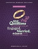 Questions to Ask Before You Get Engaged, Married, AND CELEBRATE YOUR FIRST TEN WEDDING ANNIVERSARIES
