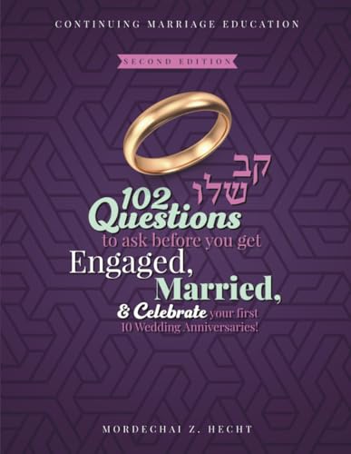 Questions to Ask Before You Get Engaged, Married, AND CELEBRATE YOUR FIRST TEN WEDDING ANNIVERSARIES