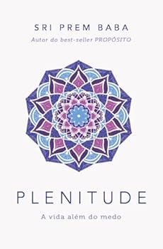 Plenitude - A vida alem do medo (Em Portugues do Brasil)