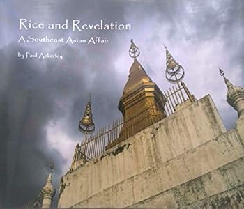 Unknown Binding Rice and Revelation: A Southeast Asian Affair Book
