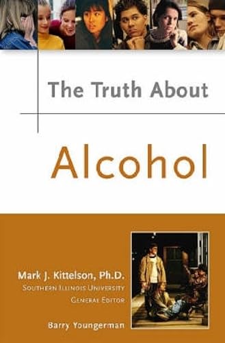 The Truth About Alcohol (Truth About Series)