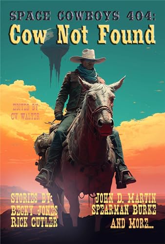 Space Cowboys 404: Cow Not Found (Raconteur Press Anthologies Book 17) (English Edition) - LawDog
