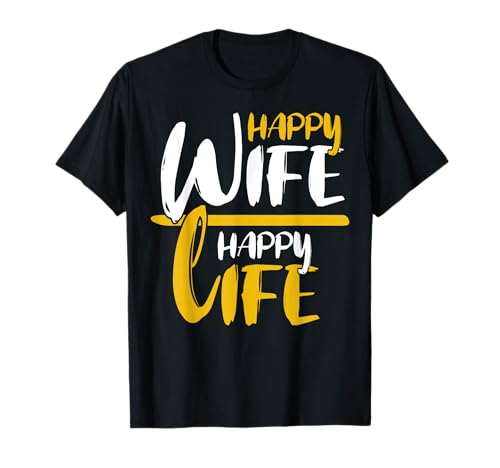 Happy Wife Happy Life T-Shirt