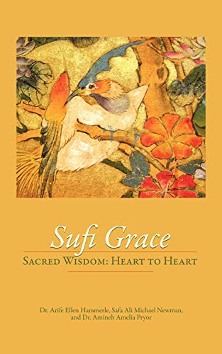 Sufi Grace: Sacred Wisdom: Heart to Heart