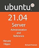 linux server hosting  Ubuntu 21.04 Server: Administration and Reference