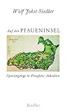 pfaueninsel buch  Auf der Pfaueninsel: Spaziergänge in Preußens Arkadien