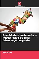 Obesidade e sociedade: a necessidade de uma intervenção urgente (Portuguese Edition) 620241832X Book Cover