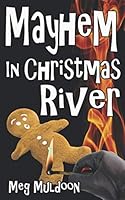 Mayhem in Christmas River 1091685517 Book Cover