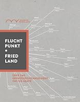 Fluchtpunkt Friedland: Über das Grenzdurchgangslager, 1945 bis heute 3835330128 Book Cover