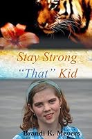 Stay Strong That Kid 1511516852 Book Cover