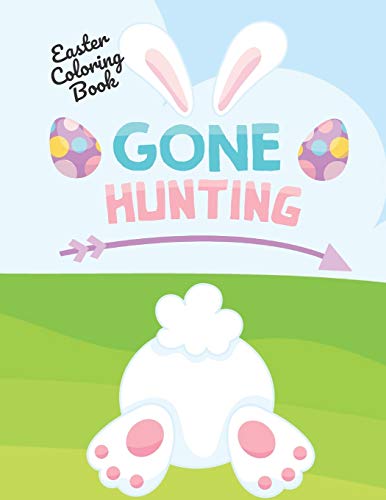 Easter Coloring Book (Gone Hunting): For Boys and Girls ages 1-4
