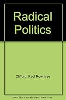 Radical Politics 0951491040 Book Cover