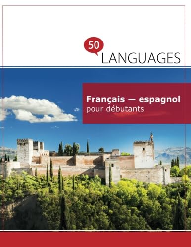 Français - espagnol pour débutants: Un Livre Bilingue