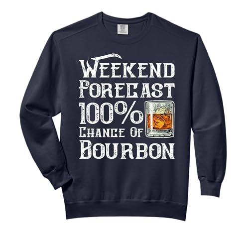 Weekend Forecast 100 Percent Of Bourbon - Whiskey Comfort Colors Adult Sweatshirt