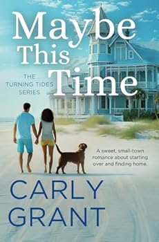 Paperback Maybe This Time: A sweet, small-town romance about starting over and finding home (Turning Tides) Book