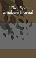 Pipe Smoker's Journal 150332933X Book Cover