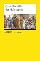 Grundbegriffe der Philosophie: Reclams Universal-Bibliothek 3150196302 Book Cover