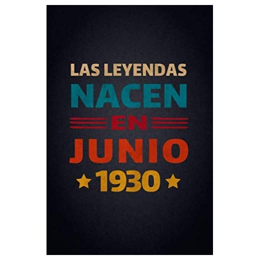 Las Leyendas Nacen En Junio 1930: Diario Cuaderno, Diario De Recuerdos,Regalo de cumpleaños para mujeres y hombres niñas niños novias novios madre ... cumpleaños, diario y cuaderno para cumpleaños