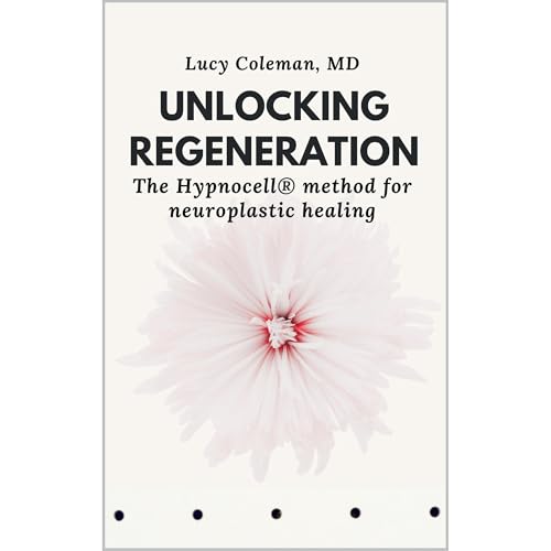 Unlocking Regeneration: The HypnoCell&reg; Method for Neuroplastic Healing Audiolibro Por Lucy Coleman arte de portada
