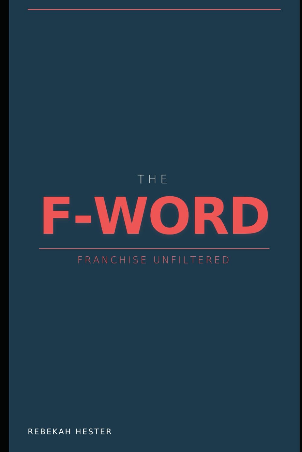 The F Word: Franchise Unfiltered
