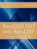 AutoCAD 2012 with AutoLISP: An introductory guide