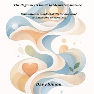The Beginner&rsquo;s Guide to Mental Resilience Titelbild